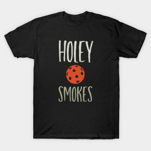 Funny Pickleball Pun Holey Smokes T-Shirt